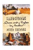 Sandstorms Days and Nights in Arabia 1991 9780393307979 Front Cover