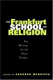 Frankfurt School on Religion Key Writings by the Major Thinkers cover art