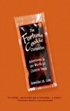 Fortune Cookie Chronicles Adventures in the World of Chinese Food 2009 9780446698979 Front Cover