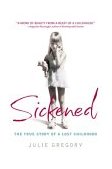 Sickened The True Story of a Lost Childhood cover art