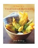 Year in a Vegetarian Kitchen Easy Seasonal Dishes for Family and Friends  9780618239979 Front Cover