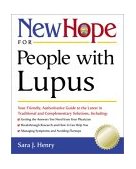 New Hope for People with Lupus Your Friendly, Authoritative Guide to the Latest in Traditional and Complementary Solutions 2002 9780761520979 Front Cover