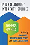 Interreligious/Interfaith Studies Defining a New Field  9780807019979 Front Cover