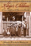 Kobzar's Children A Century of Untold Ukranian Stories 2006 9781550419979 Front Cover