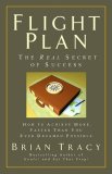 Flight Plan The Real Secret of Success  9781576754979 Front Cover