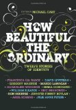 How Beautiful the Ordinary Twelve Stories of Identity cover art