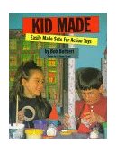 Kid Made Easily Made Sets for Action Toys 1993 9780195408980 Front Cover
