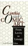Cynthia Ozick's Comic Art From Levity to Liturgy 1994 9780253313980 Front Cover