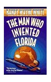 Man Who Invented Florida A Doc Ford Novel  9780312953980 Front Cover
