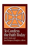 To Confess the Faith Today 1990 9780664250980 Front Cover