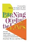 Learning Outside the Lines Two Ivy League Students with Learning Disabilities and Adhd Give You the Tools F 2000 9780684865980 Front Cover