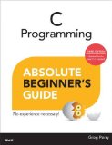 C Programming Absolute Beginner&#39;s Guide 