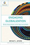 Engaging Globalization The Poor, Christian Mission, and Our Hyperconnected World  9780801097980 Front Cover