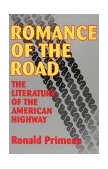 Romance of the Road Literature of the American Highway  9780879726980 Front Cover