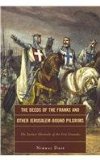 Deeds of the Franks and Other Jerusalem-Bound Pilgrims The Earliest Chronicle of the First Crusade cover art