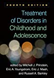 Treatment of Disorders in Childhood and Adolescence 4th 9781462538980 Front Cover