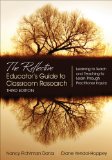 Reflective Educatorâ€²s Guide to Classroom Research Learning to Teach and Teaching to Learn Through Practitioner Inquiry cover art