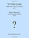 What's Missing? Puzzles for Educational Testing Yiddish 2013 9781492155980 Front Cover