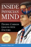 Inside the Physician Mind Finding Common Ground with Doctors cover art