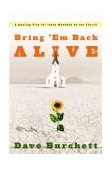 Bring 'Em Back Alive A Healing Plan for Those Wounded by the Church 2004 9781578567980 Front Cover