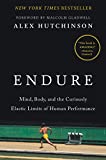 Endure Mind, Body, and the Curiously Elastic Limits of Human Performance  9780062499981 Front Cover