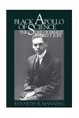 Black Apollo of Science The Life of Ernest Everett Just cover art