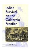 Indian Survival on the California Frontier  cover art