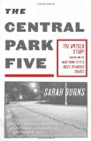 Central Park Five The Untold Story Behind One of New York City's Most Infamous Crimes cover art