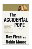 Accidental Pope A Novel 2001 9780312282981 Front Cover