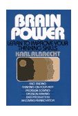 Brain Power: Learn to Improve Your Thinking Skills 1980 9780671761981 Front Cover