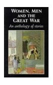 Women, Men and the Great War An Anthology of Story cover art