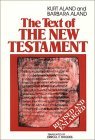 Text of the New Testament An Introduction to the Critical Editions and to the Theory and Practice of Modern Textual Criticism