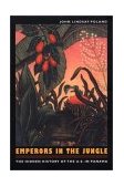 Emperors in the Jungle The Hidden History of the U. S. in Panama cover art