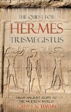 Quest for Hermes Trismegistus From Ancient Egypt to the Modern World  9780863157981 Front Cover