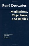 Meditations, Objections, and Replies 
