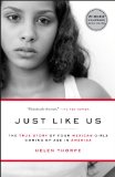Just Like Us The True Story of Four Mexican Girls Coming of Age in America cover art