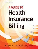 Guide to Health Insurance Billing 3rd 2010 9781435492981 Front Cover