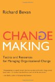 Changemaking Tactics and Resources for Managing Organizational Change cover art