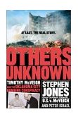 Others Unknown Timothy Mcveigh and the Oklahoma City Bombing Conspiracy 2001 9781586480981 Front Cover