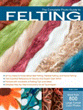 Complete Photo Guide to Felting 2012 9781589236981 Front Cover