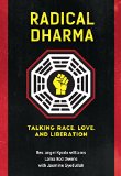 Radical Dharma Talking Race, Love, and Liberation  9781623170981 Front Cover