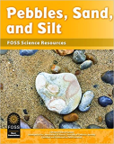FOSS Next Generation Pebbles, Sand, and Silt Science Resources Book 1st 9781625712981 Front Cover