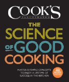 Science of Good Cooking Master 50 Simple Concepts to Enjoy a Lifetime of Success in the Kitchen