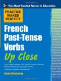 Practice Makes Perfect French Past-Tense Verbs up Close  cover art