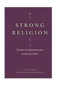 Strong Religion The Rise of Fundamentalisms Around the World cover art