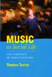 Music As Social Life The Politics of Participation