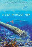 Sea Without Fish Life in the Ordovician Sea of the Cincinnati Region 2009 9780253351982 Front Cover
