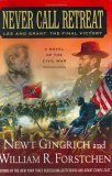 Never Call Retreat Lee and Grant - The Final Victory  9780312342982 Front Cover