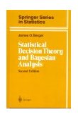 Statistical Decision Theory and Bayesian Analysis 2nd 1985 Revised  9780387960982 Front Cover