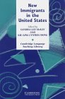 New Immigrants in the United States Background for Second Language Educators  9780521667982 Front Cover